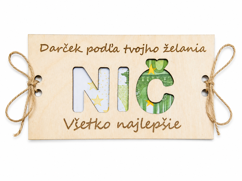 Drevený darček „NIČ“ – tabuľka na darovanie peňazí (personalizovaná)