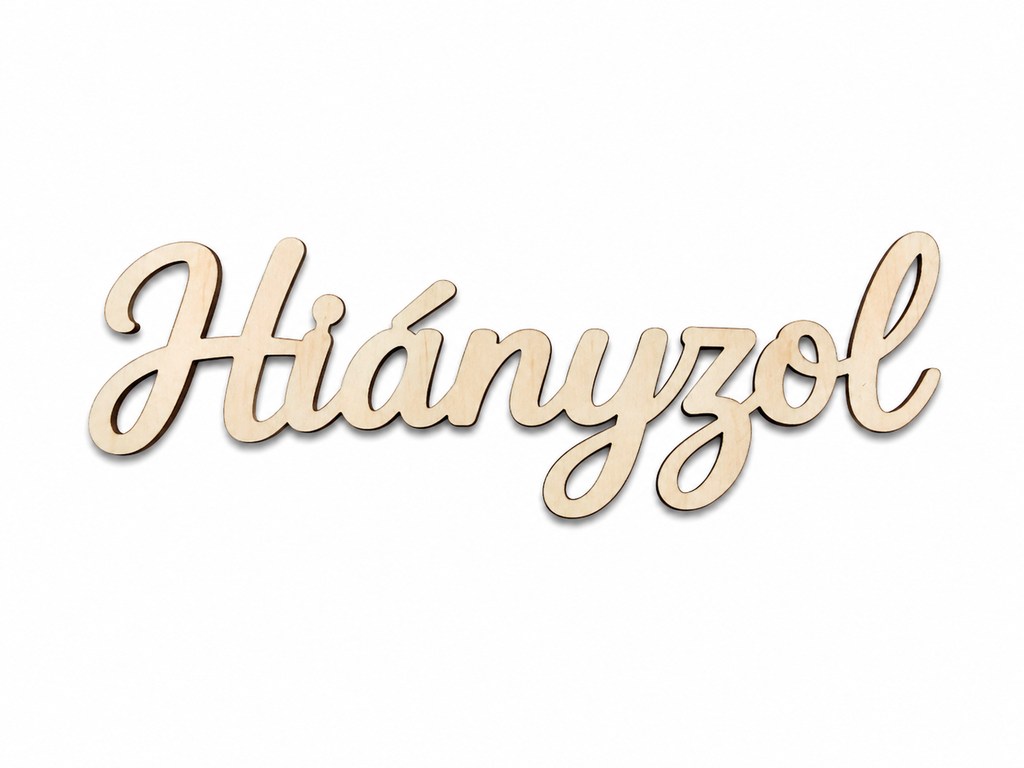 Drevený nápis Hiányzol | Maďarský drevený nápis z preglejky 14 × 5 cm