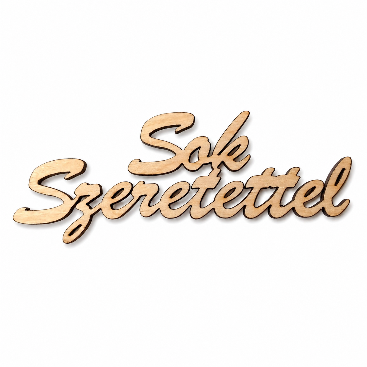Drevený nápis „Sok Szeretettel“ – 14×5 cm | na dotvorenie