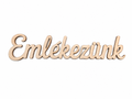Drevený nápis Emlékezünk | Maďarský drevený nápis z preglejky 10 × 3 cm